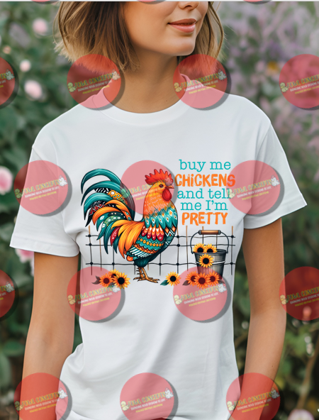 Buy Me Chickens I'm Pretty